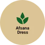 Business logo of Afsana dress