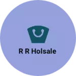 Business logo of R R holsale