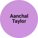 Business logo of Aanchal Taylor
