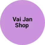 Business logo of Vai jan Shop