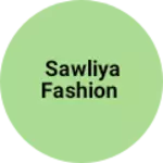 Business logo of Sawliya fashion