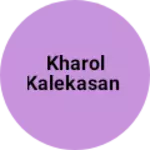 Business logo of Kharol kalekasan