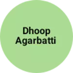 Business logo of Dhoop agarbatti
