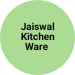 Business logo of Jaiswal Kitchen Ware