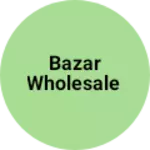 Business logo of bazar wholesale