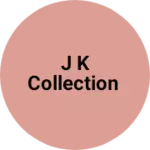 Business logo of J K COLLECTION
