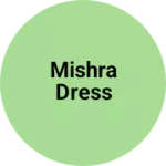 Business logo of Mishra dress