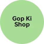Business logo of Gop ki shop
