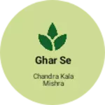 Business logo of Ghar Se