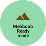 Business logo of Mehboob readymade garment