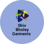 Business logo of Shiv bholey garments