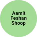 Business logo of Aamit feshan shoop