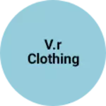 Business logo of V.R Clothing
