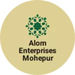 Business logo of Alom enterprises mohonpur Bazaar based out of Cachar