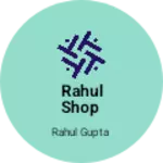 Business logo of Rahul Shop