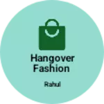 Business logo of Hangover Fashion