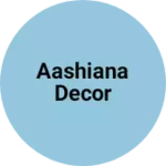 Business logo of Aashiana Decor