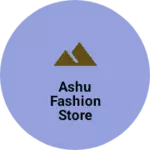 Business logo of Ashu fashion store