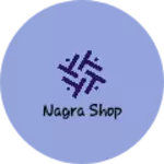 Business logo of Nagra shop