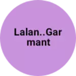 Business logo of Lalan..garmant