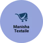 Business logo of Manisha textaile