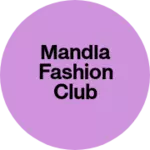 Business logo of Mandla fashion club