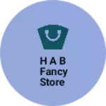 Business logo of H A B fancy store