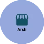 Business logo of Arsh