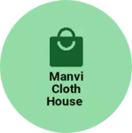 Business logo of Manvi cloth house