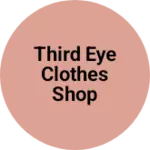 Business logo of Third Eye Clothes Shop