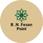 Business logo of B .N .fesan point