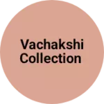 Business logo of Vachakshi collection