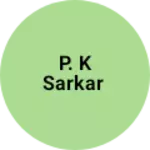 Business logo of P. K sarkar