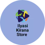 Business logo of Ilyasi kirana store
