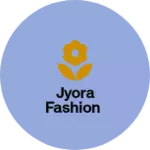 Business logo of Jyora fashion