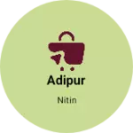 Business logo of Adipur