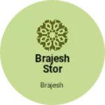 Business logo of Brajesh stor