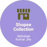 Business logo of SHOPEE COLLECTION ENTERPRISES