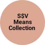 Business logo of S$V Means Collection