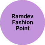 Business logo of Ramdev Fashion Point