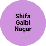 Business logo of Shifa gaibi nagar