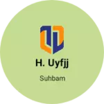 Business logo of H. Uyfjj