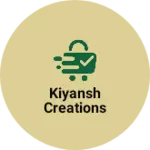 Business logo of Kiyansh creations