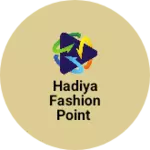Business logo of Hadiya fashion point