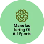 Business logo of Manufacturing of all sports wear