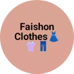 Business logo of Faishon clothes👗👚👖