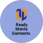 Business logo of Ready ments garments