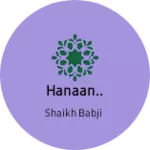 Business logo of Hanaan..