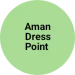 Business logo of Aman dress point