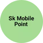 Business logo of Sk mobile point